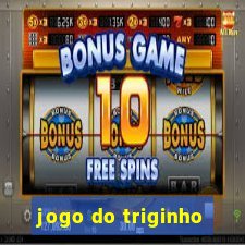 jogo do triginho